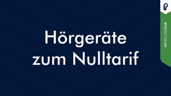 Hörgeräte zum Nulltarif